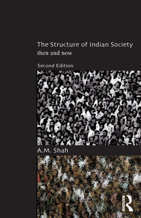 The Structure of Indian Society Then and Now