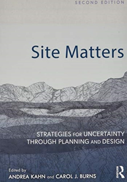 Site Matters Strategies for Uncertainty Through