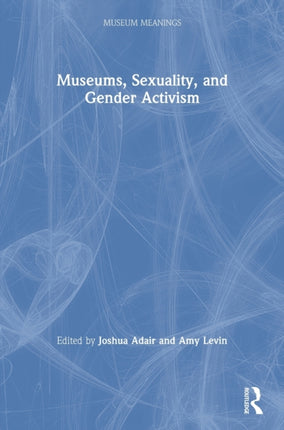 Museums Sexuality and Gender Activism