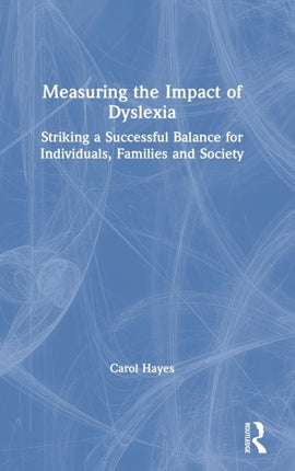 Measuring the Impact of Dyslexia
