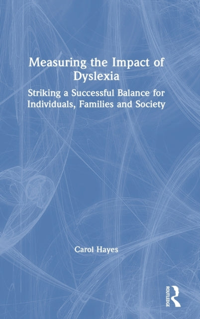 Measuring the Impact of Dyslexia