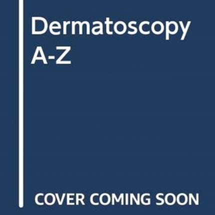 Dermatoscopy A-Z