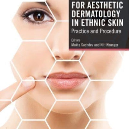 Essentials for Aesthetic Dermatology in Ethnic Skin: Practice and Procedure