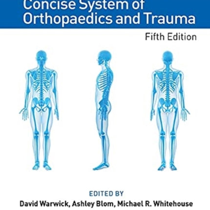 Apley and Solomon’s Concise System of Orthopaedics and Trauma