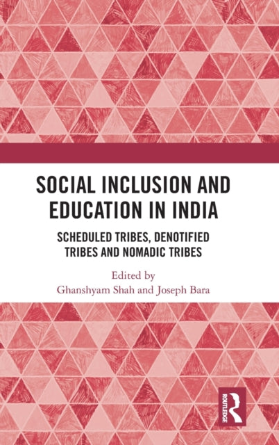 Social Inclusion and Education in India Scheduled Tribes Denotified Tribes and Nomadic Tribes