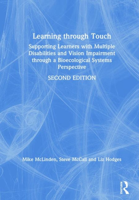 Learning through Touch Supporting Learners with Multiple Disabilities and Vision Impairment through a Bioecological Systems Perspective