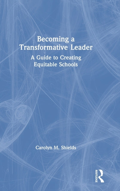 Becoming a Transformative Leader A Guide to