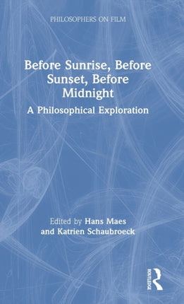 Before Sunrise Before Sunset Before Midnight