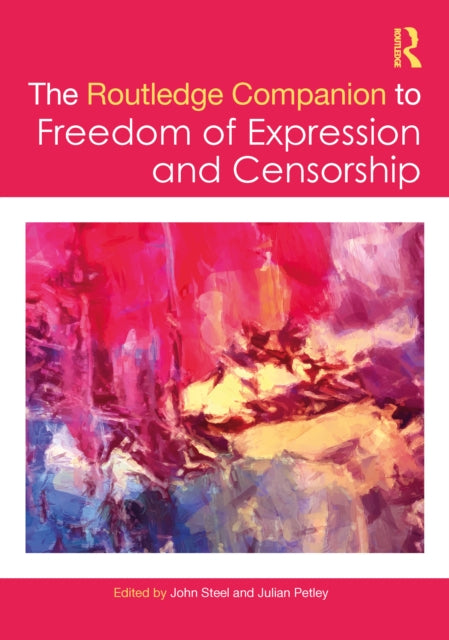 The Routledge Companion to Freedom of Expression