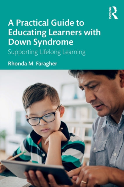A Practical Guide to Educating Learners with Down Syndrome