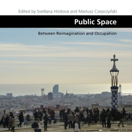 Public Space Between Reimagination and Occupation