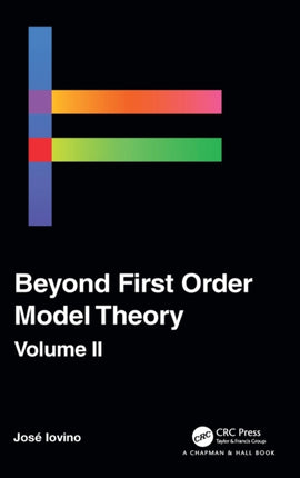 Beyond First Order Model Theory Volume II