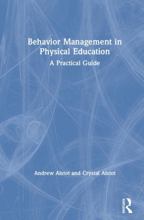 Behavior Management in Physical Education A Practical Guide