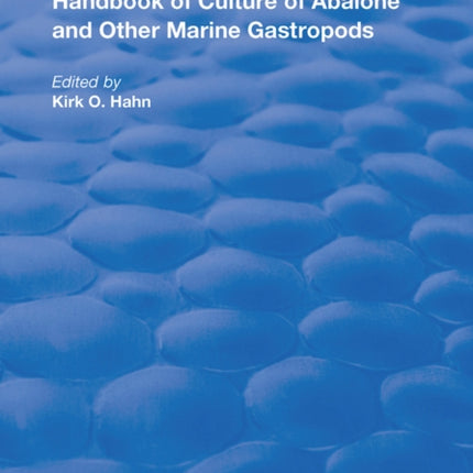 Handbook of Culture of Abalone and Other Marine Gastropods