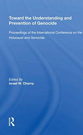 Toward The Understanding And Prevention Of Genocide