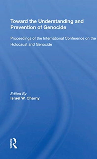 Toward The Understanding And Prevention Of Genocide