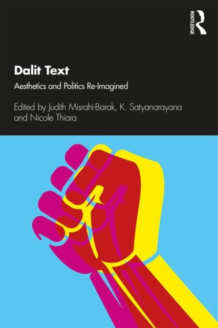 Dalit Text Aesthetics and Politics Reimagined