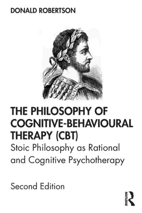 The Philosophy of CognitiveBehavioural Therapy CBT