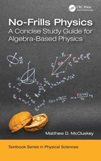 No-Frills Physics: A Concise Study Guide for Algebra-Based Physics