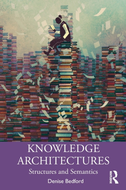 Knowledge Architectures Structures and Semantics