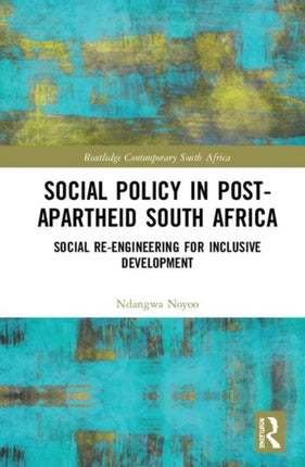 Social Policy in PostApartheid South Africa
