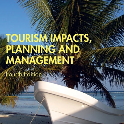 Tourism Impacts, Planning and Management