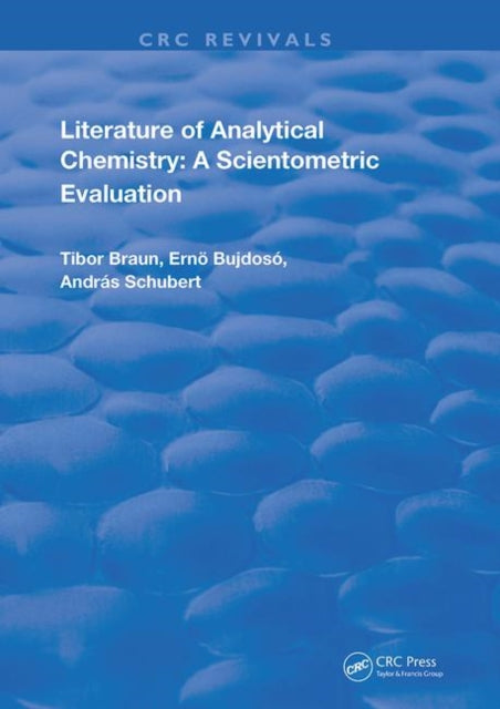 Literature Of Analytical Chemistry A Scientometric Evaluation Routledge Revivals