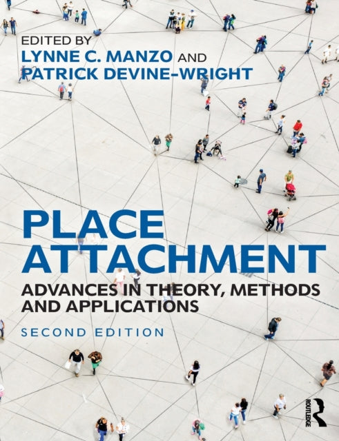Place Attachment Advances in Theory Methods and