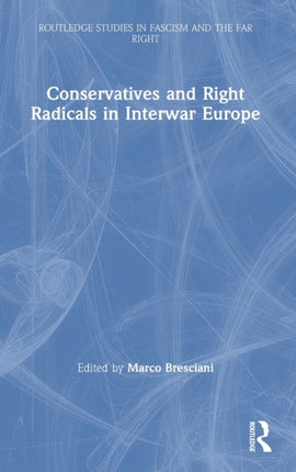 Conservatives and Right Radicals in Interwar