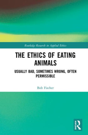 The Ethics of Eating Animals