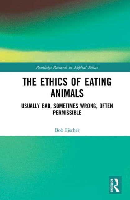 The Ethics of Eating Animals