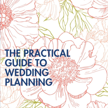 The Practical Guide to Wedding Planning
