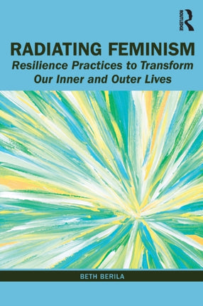 Radiating Feminism Resilience Practices to