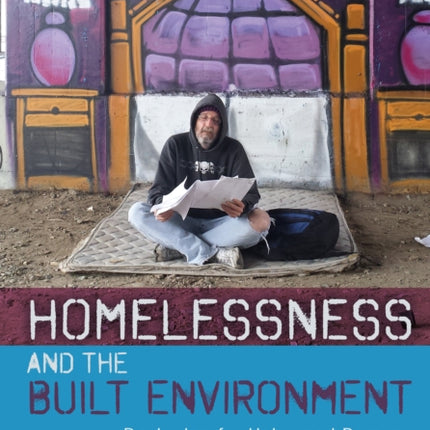 Homelessness and the Built Environment