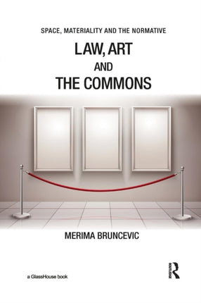 Law Art and the Commons Space Materiality and the Norm
