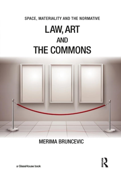 Law Art and the Commons Space Materiality and the Norm
