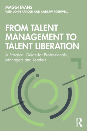 From Talent Management to Talent Liberation A