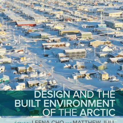 Design and the Built Environment of the Arctic