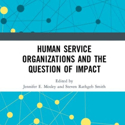 Human Service Organizations and the Question of Impact