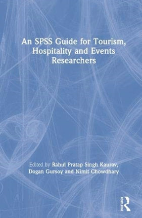 An SPSS Guide for Tourism Hospitality and Events Researchers