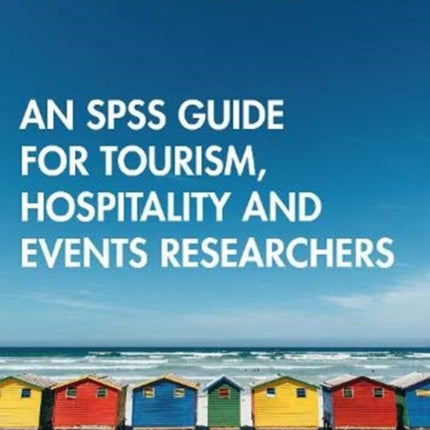 An SPSS Guide for Tourism Hospitality and Events Researchers