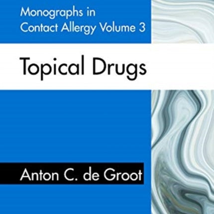 Monographs in Contact Allergy Volume 3 Topical Drugs