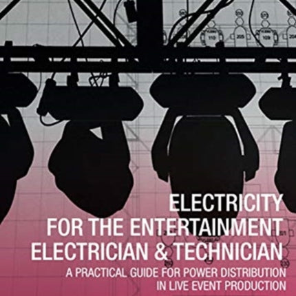 Electricity for the Entertainment Electrician