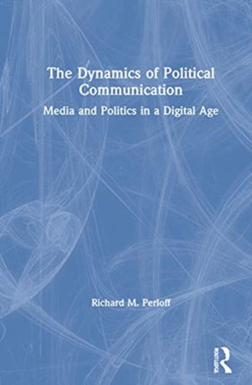 The Dynamics of Political Communication