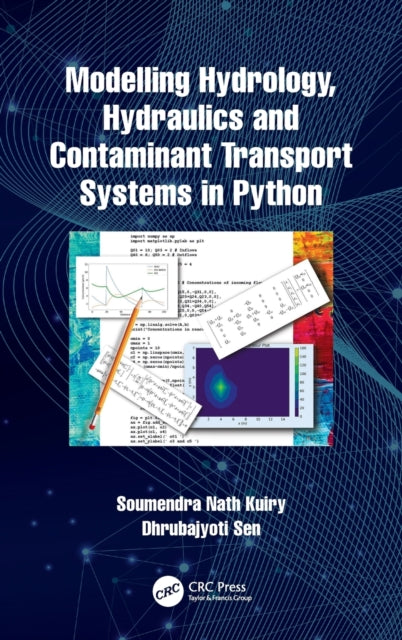 Modelling Hydrology Hydraulics and Contaminant Transport Systems in Python