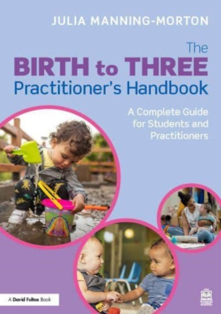 From Birth to Three An Early Years Educators Handbook