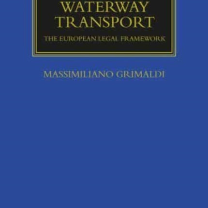 Inland Waterway Transport: The European Legal Framework