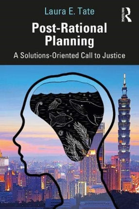 PostRational Planning A SolutionsOriented Call to Justice