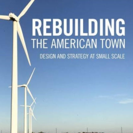 Rebuilding the American Town