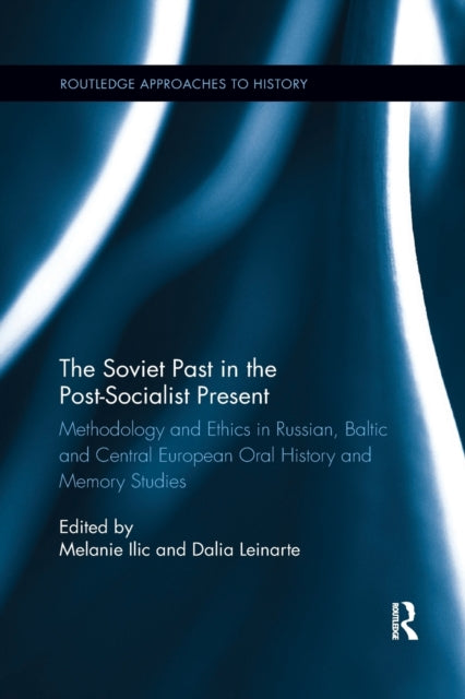 The Soviet Past in the PostSocialist Present